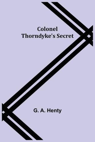 Cover image for Colonel Thorndyke's Secret