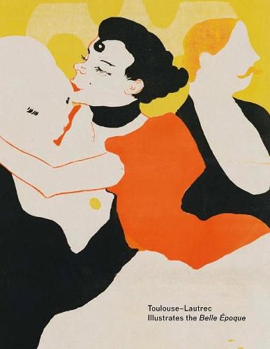 Cover image for Toulouse-Lautrec Illustrates the Belle Epoque