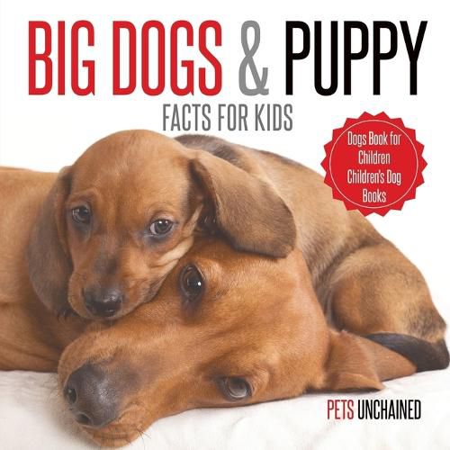 Big Dogs & Puppy Facts for Kids Dogs Book for Children Children's Dog Books