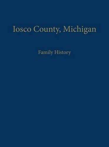 Cover image for Iosco County, Michigan: Family History