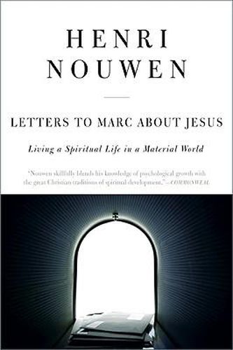 Letters to Marc about Jesus: Living a Spiritual Life in a Material World