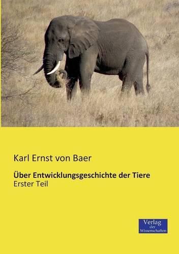 Cover image for UEber Entwicklungsgeschichte der Tiere: Erster Teil