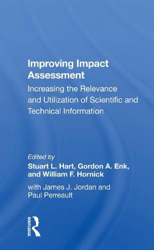 Cover image for Improving Impact Assessment: Increasing the Relevance and Utilization of Scientific and Technical Information