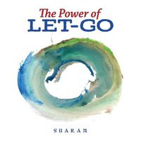 Cover image for The Power of Let-Go