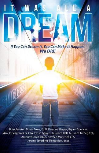 Cover image for It Was All A Dream: If You Can Dream it, You Can Make It Happen