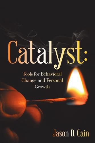 Cover image for Catalyst: Tools for Behavioral Change and Personal Growth