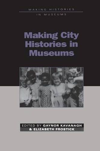 Cover image for Making City Histories in Museums