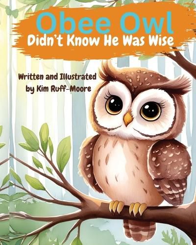 Cover image for Obee Owl Didn't Know He Was Wise