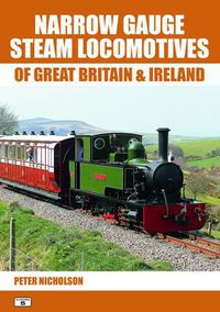 Cover image for Narrow Gauge Steam Locomotives of Great Britain & Ireland