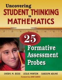 Cover image for Uncovering Student Thinking in Mathematics: 25 Formative Assessment Probes