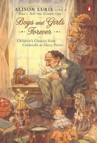 Cover image for Boys and Girls Forever: Children's Classics from Cinderella to Harry Potter