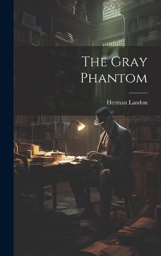 Cover image for The Gray Phantom