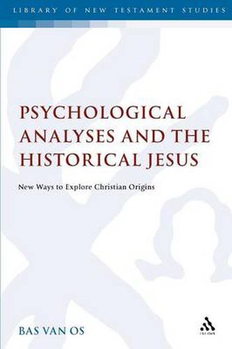 Cover image for Psychological Analyses and the Historical Jesus: New Ways to Explore Christian Origins