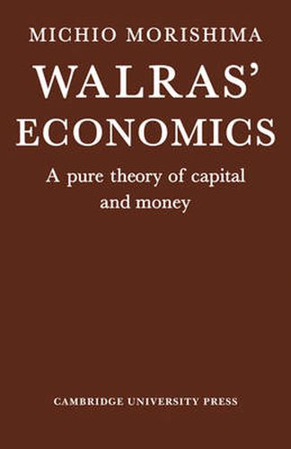 Cover image for Walras' Economics: A Pure Theory of Capital and Money