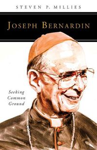 Cover image for Joseph Bernardin: Seeking Common Ground