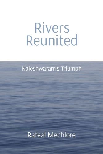 Rivers Reunited: Kaleshwaram's Triumph