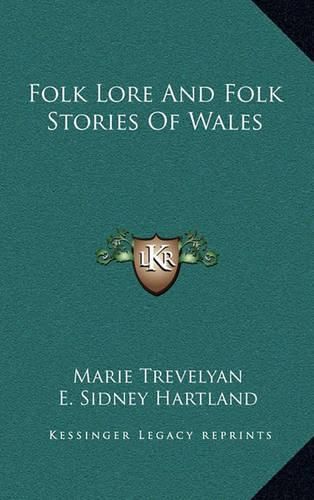 Folk Lore and Folk Stories of Wales