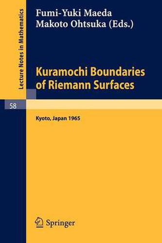 Cover image for Kuramochi Boundaries of Riemann Surfaces: A Symposium held at the Research Institute for Mathematical Sciences, Kyoto University, October 1965