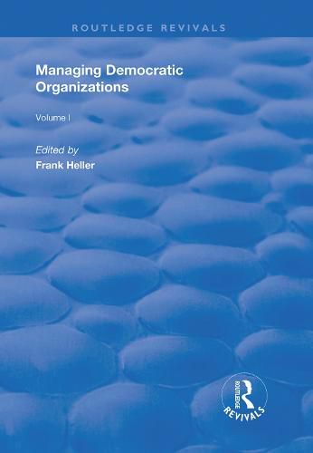 Managing Democratic Organizations: Volume I