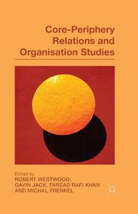 Cover image for Core-Periphery Relations and Organization Studies