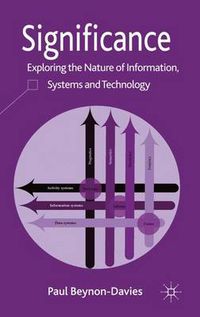 Cover image for Significance: Exploring the Nature of Information, Systems and Technology