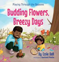 Cover image for Playing Through the Seasons: Budding Flowers, Breezy Days