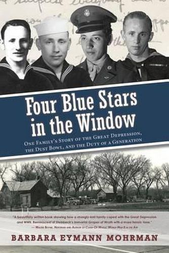 Cover image for Four Blue Stars in the Window: One Family's Story of the Great Depression, the Dust Bowl, and the Duty of a Generation