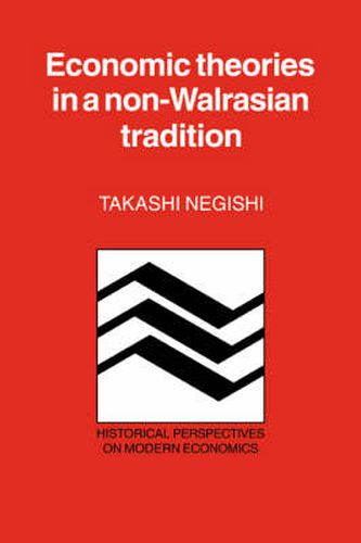 Cover image for Economic Theories in a Non-Walrasian Tradition