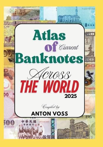 Cover image for Atlas of Current Banknotes Across The World