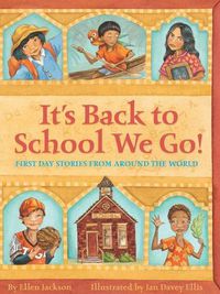 Cover image for It's Back to School We Go!: First Day Stories from Around the World