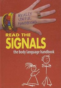 Cover image for Read the Signals: The Body Language Handbook