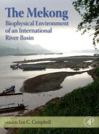 Cover image for The Mekong: Biophysical Environment of an International River Basin