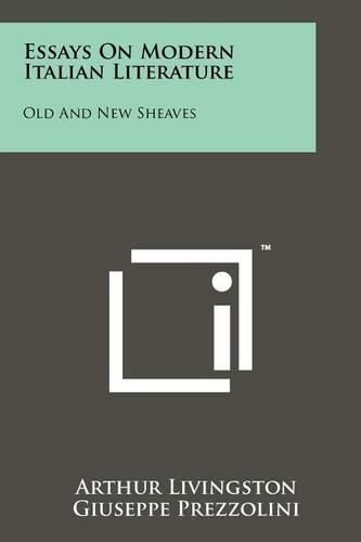 Essays on Modern Italian Literature: Old and New Sheaves