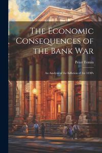 Cover image for The Economic Consequences of the Bank War