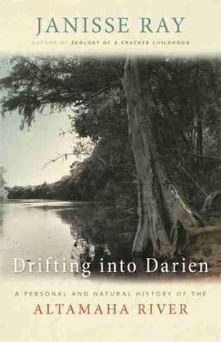 Cover image for Drifting Down to Darien: A Personal and Natural History of the Altamaha River