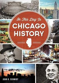 Cover image for On This Day in Chicago History