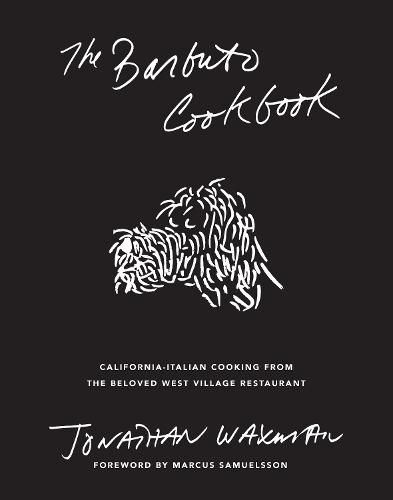 Cover image for The Barbuto Cookbook: California-Italian Cooking from the Beloved West Village Restaurant