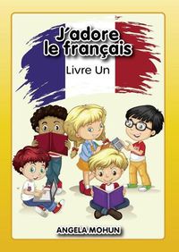 Cover image for J'adore le francais: Livre 1