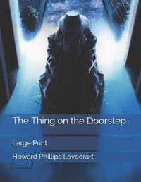 Cover image for The Thing on the Doorstep: Large Print