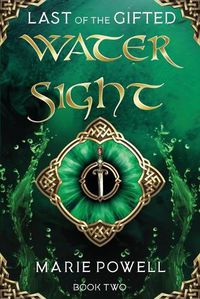 Cover image for Water Sight: Epic fantasy in medieval Wales (Last of the Gifted - Book Two)