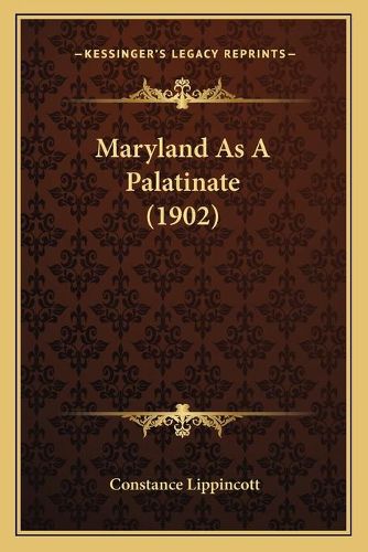 Cover image for Maryland as a Palatinate (1902)