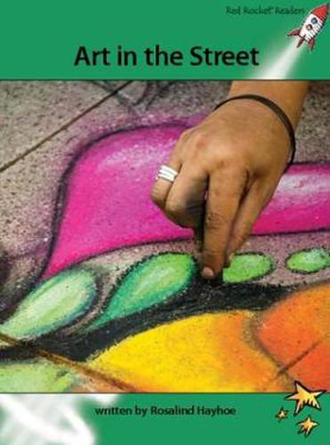 Cover image for Red Rocket Readers: Advanced Fluency 2 Non-Fiction Set A: Art in the Street (Reading Level 25/F&P Level O)