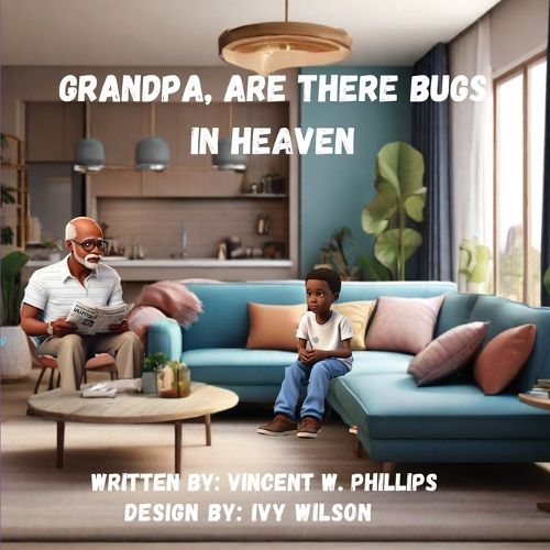 Cover image for Grandpa are there Bugs In Heaven