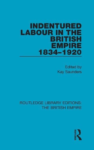 Cover image for Indentured Labour in the British Empire, 1834-1920