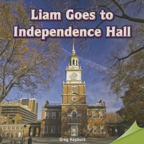 Cover image for Liam Goes to Independence Hall
