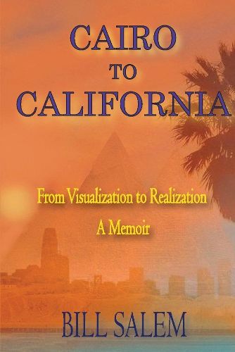 Cover image for Cairo to California: From Visualization to Realization