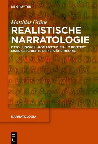 Realistische Narratologie: Otto Ludwigs Romanstudien Im Kontext Einer Geschichte Der Erzahltheorie