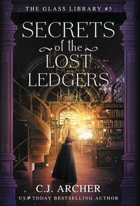 Cover image for Secrets of the Lost Ledgers