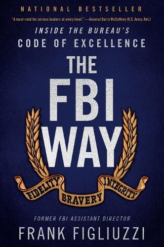 Cover image for The FBI Way: Inside the Bureau's Code of Excellence