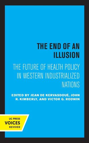 Cover image for The End of an Illusion: The Future of Health Policy in Western Industrialized Nations